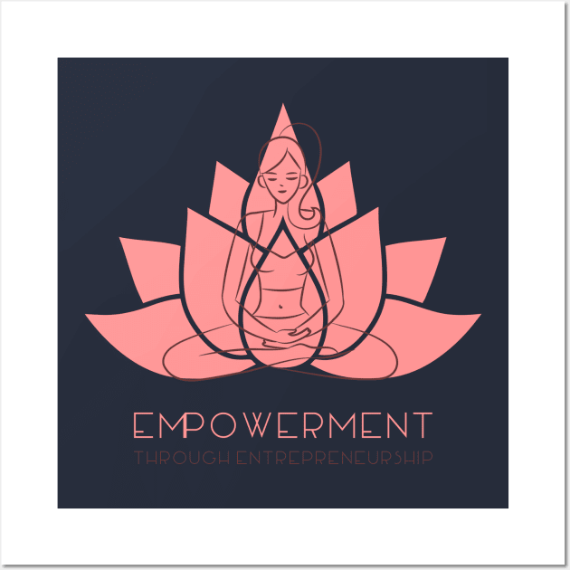 Empowerment Through Entrepreneurship Wall Art by Andrea Rose